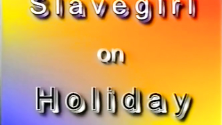 SVP Slavegirl on holiday
